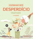 Livro cozinhar sem desperdício - eBook